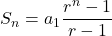 \[ S_n = a_1 \frac{r^n - 1}{r - 1} \]