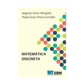 Matemática Discreta - Augusto César Morgado - Paulo Cezar Pinto Carvalho