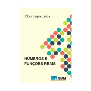 Números e Funções Reais - Elon Lages Lima