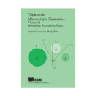Tópicos de Matemática Elementar - Volume 2 Geometria Euclidiana Plana - Antonio Caminha Muniz Neto