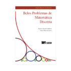 Belos Problemas de Matemática Discreta - Rogério Ricardo Steffenon, Felipe Milan Guarnieri
