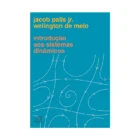 Capa do livro Introdução aos Sistemas Dinâmicos, de Jacob Palis Jr. e Welington de Melo