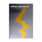 Introdução à Álgebra - Adilson Gonçalves