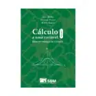 Cálculo a uma variável: Uma introdução ao Cálculo Vol 1 - Iaci Malta, Sinésio Pesco, Hélio Lopes