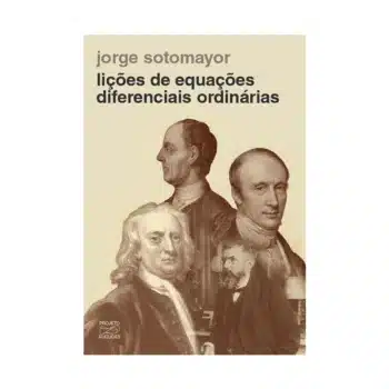 Lições de Equações Diferenciais Ordinárias - Jorge Sotomayor - Impa