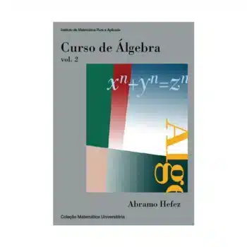 Curso de Álgebra - Volume 2 - Abramo Hefez - Impa
