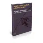 Álgebra exemplar – um estudo da Álgebra através de exemplos - Sérgio Tadao Martins e Eduardo Tengan - Impa