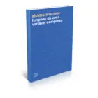 Funções de uma variável complexa - Alcides Lins Neto - Impa