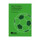 Meu Professor de Matemática e Outras Histórias - Elon Lages Lima - SBM