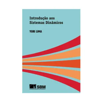 Introdução aos Sistemas Dinâmicos - Yuri Lima - SBM