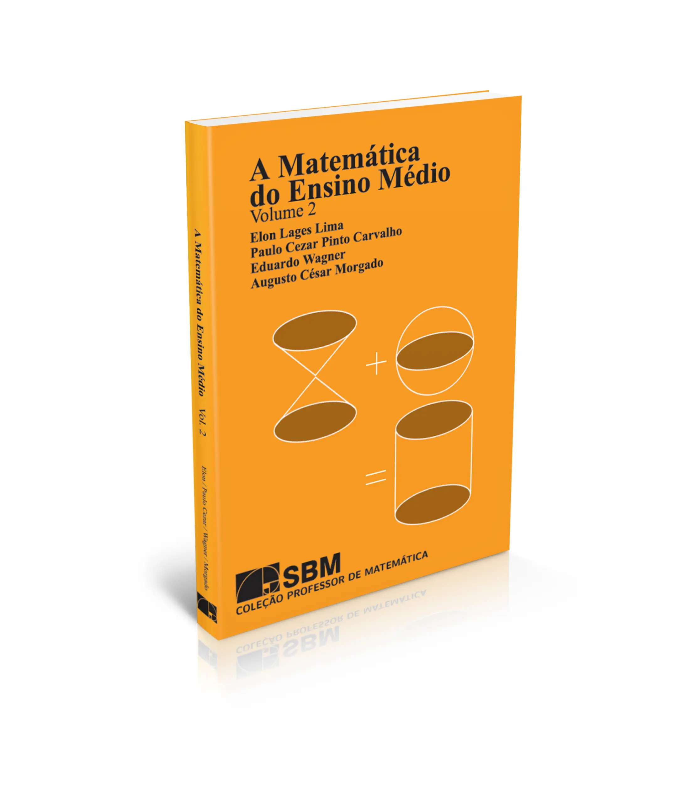 Mockup do livro A Matemática do Ensino Médio – Volume 2, de Elon Lages Lima, Eduardo Wagner, Augusto Cezar de Oliveira Morgado e Paulo Cezar Pinto Carvalho, publicado pela SB