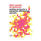 Capa do livro Análise de Fourier e Equações Diferenciais Parciais, de Djairo Guedes de Figueiredo, 5ª edição, IMPA, coleção Projeto Euclides