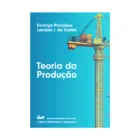 Capa do livro Teoria da Produção, de Rodrigo Peñaloza e Luciano I. de Castro, 1ª edição, Editora IMPA, Coleção Matemática e Aplicações