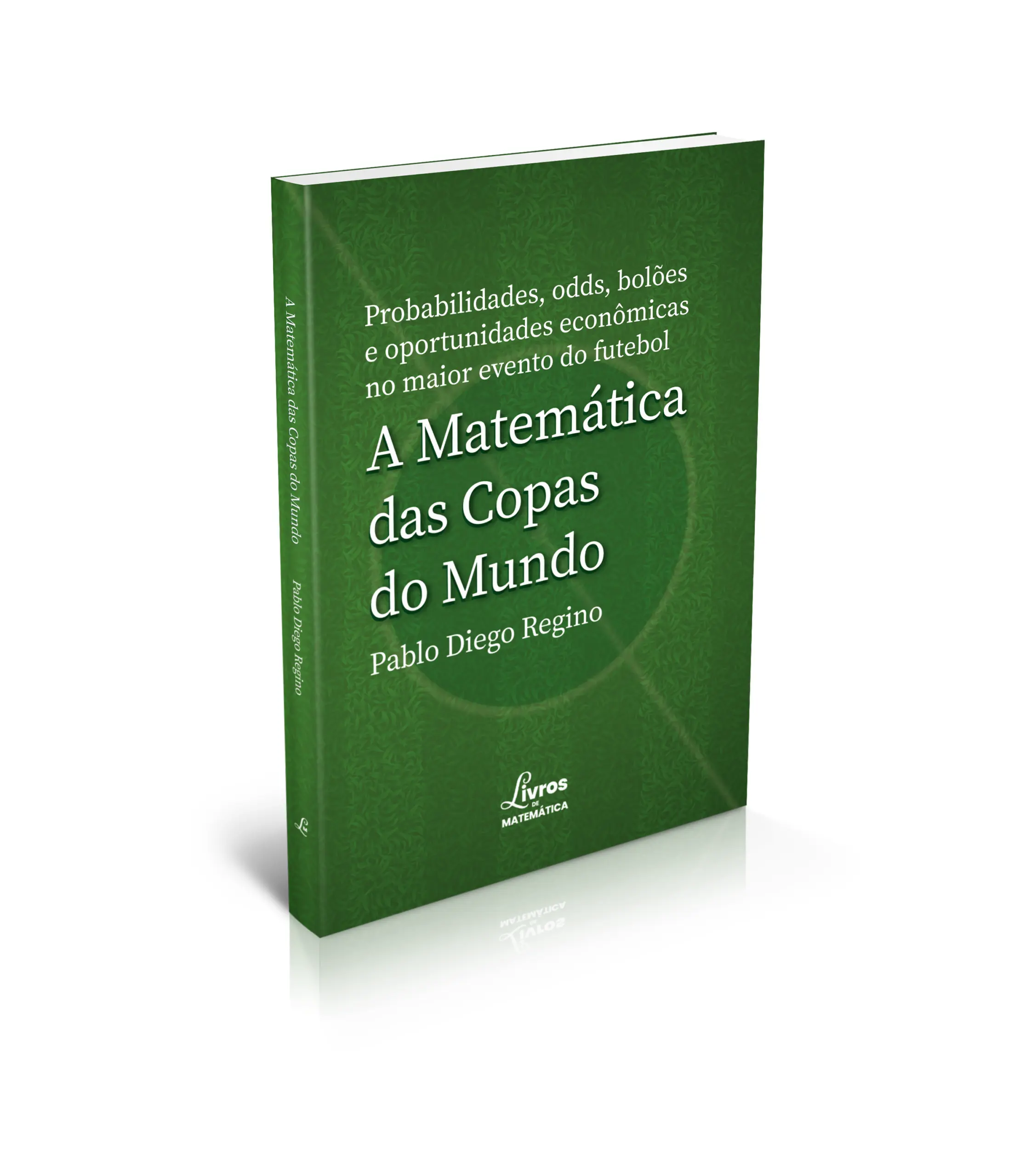 Mockup 3D do livro A Matemática das Copas do Mundo, de Pablo Diego Regino, sobre probabilidades e futebol