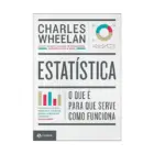 Capa do livro Estatística: O que é, para que serve, como funciona, de Charles J. Wheelan, 1ª edição, Editora Zahar, série Naked