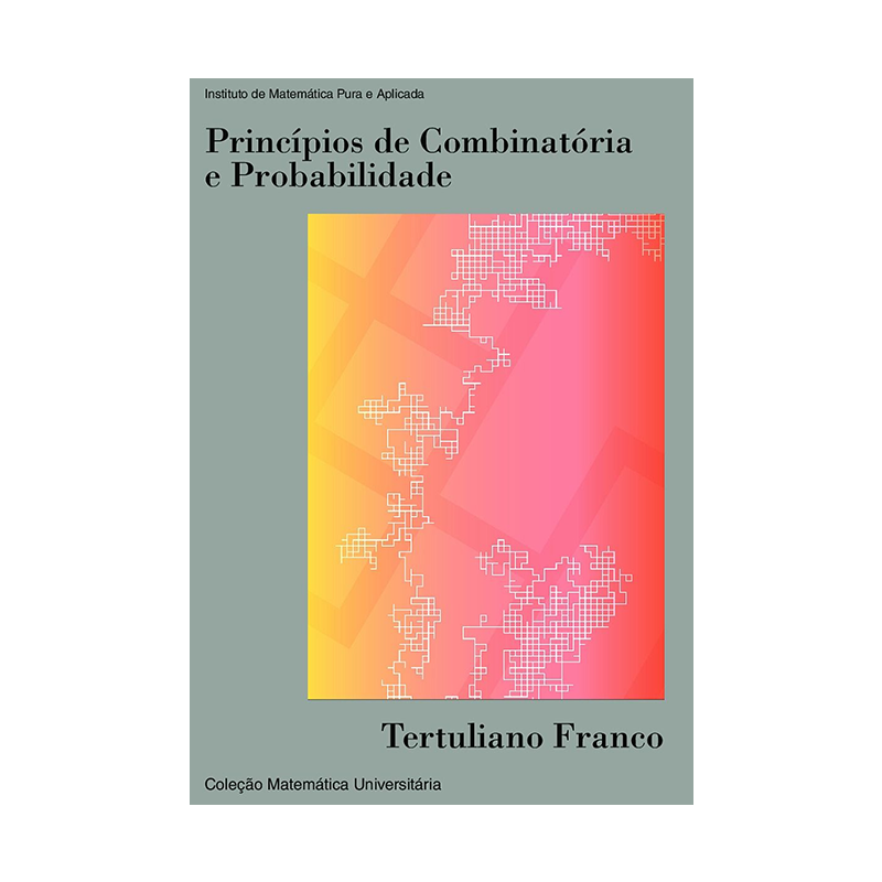 Princípios de Combinatória e Probabilidade – Tertuliano Franco (IMPA, 2ª Edição) – Capa Princípios de Combinatória e Probabilidade – Tertuliano Franco (IMPA, 2ª Edição) – Capa