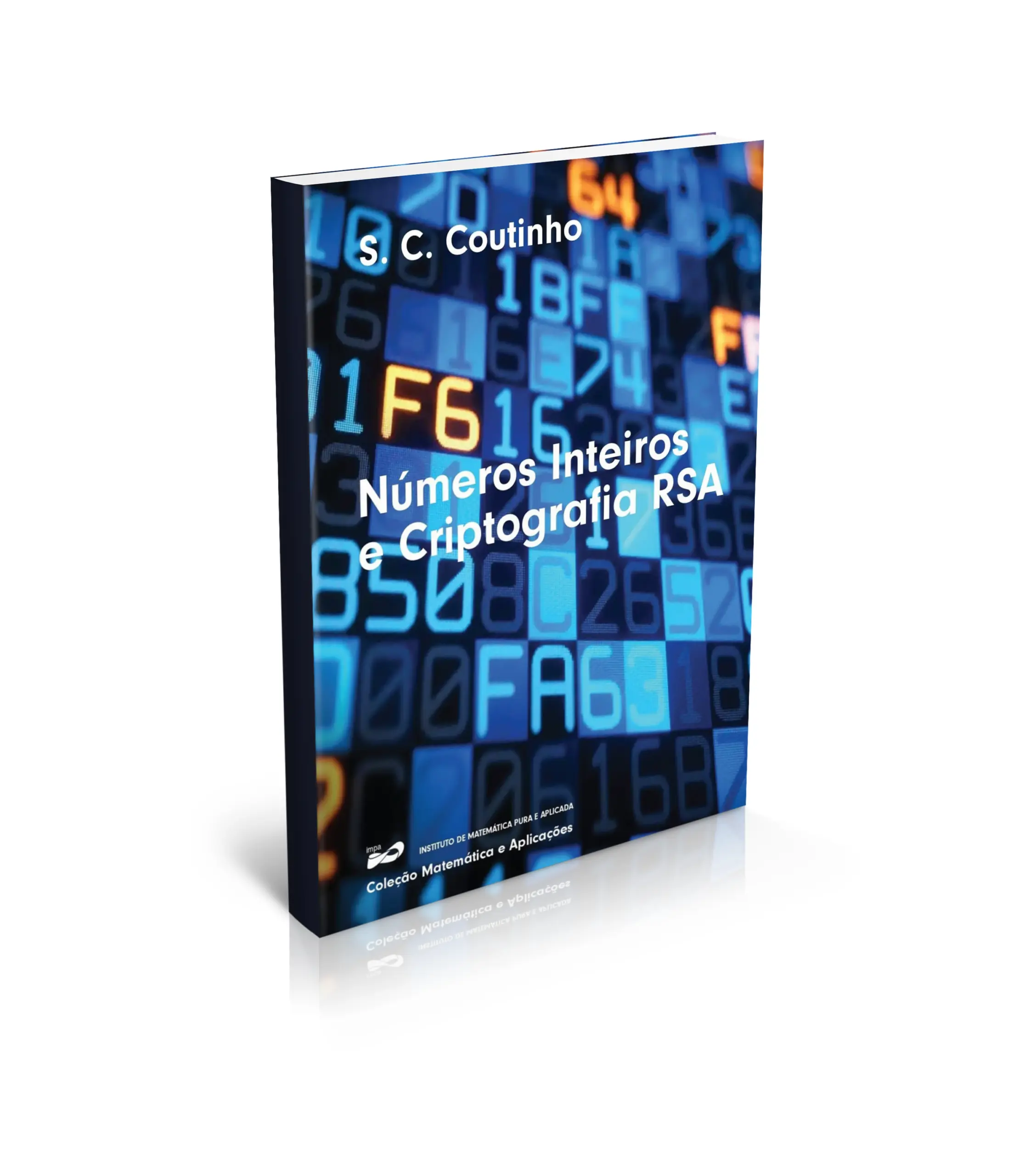 Números Inteiros e Criptografia RSA - Severino Collier Coutinho (Impa, 3ª Edição) - Mockup