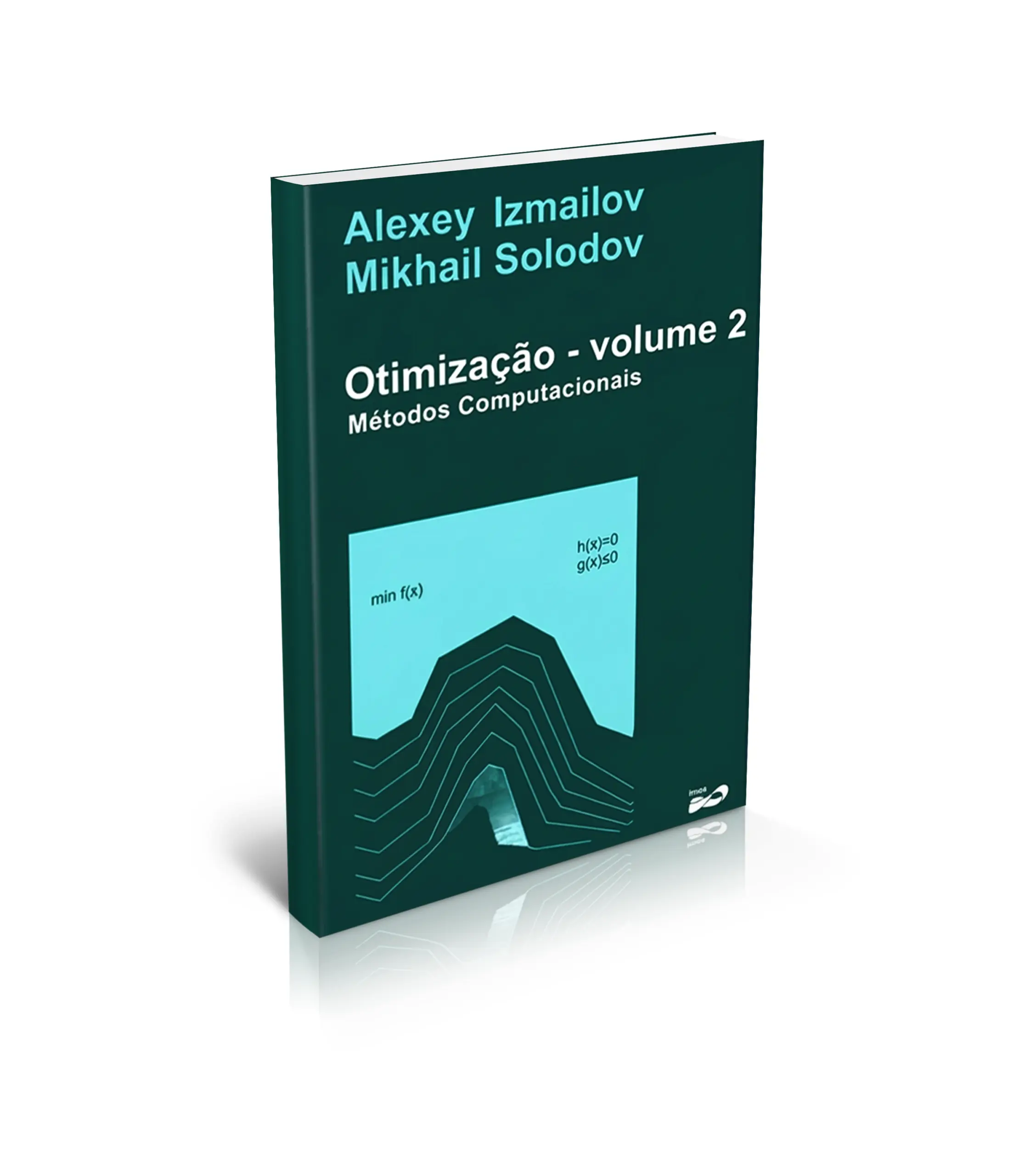 Mockup do livro Otimização - volume 2 - Métodos Computacionais, de Mikhail Solodov e Alexey Izmailov (IMPA, 3ª edição)